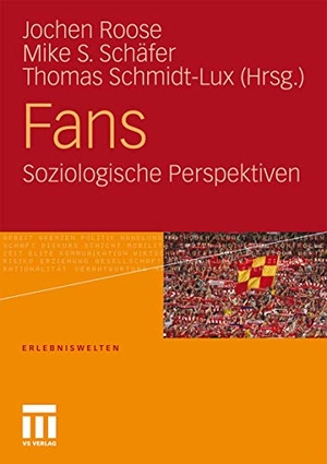Roose, Jochen / Thomas Schmidt-Lux et al (Hrsg.). Fans - Soziologische Perspektiven. Springer Fachmedien Wiesbaden, 2010.