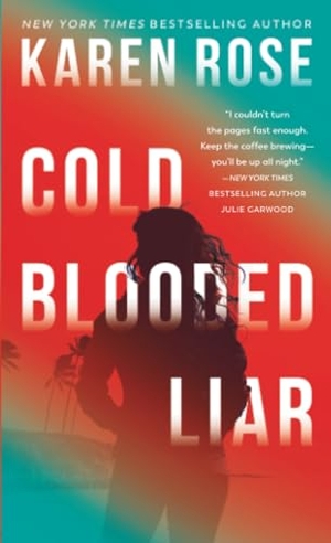 Rose, Karen. Cold-Blooded Liar. Random House, 2023.