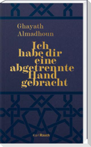 Ich habe dir eine abgetrennte Hand gebracht