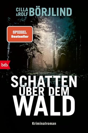 Börjlind, Cilla / Rolf Börjlind. Schatten über dem Wald - Kriminalroman. Btb, 2025.
