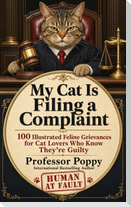 My Cat Is Filing a Complaint