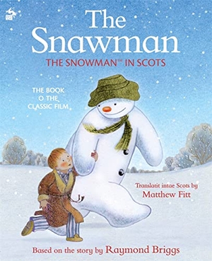 Briggs, Raymond. The Snawman - The Snowman in Scots. Bonnier Books Ltd, 2020.