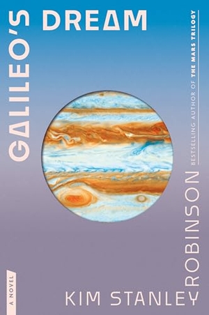 Robinson, Kim Stanley. Galileo's Dream - A Novel. Random House, 2010.