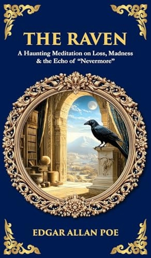 Zengerink, Tim. The Raven - A Haunting Meditation on Loss, Madness & the Echo of "Nevermore" (Deluxe Hardbound Edition). Muze Publishing, 2025.