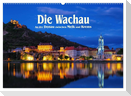 Die Wachau - An der Donau zwischen Melk und Krems (Wandkalender 2025 DIN A2 quer), CALVENDO Monatskalender