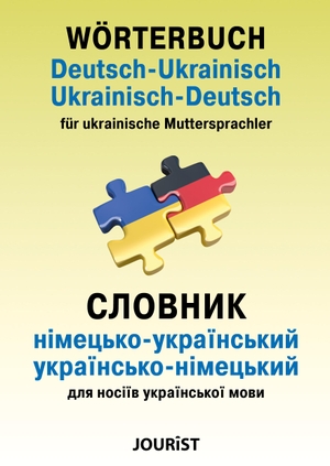 Jourist, Igor (Hrsg.). Wörterbuch Deutsch-Ukrainisch, Ukrainisch-Deutsch für ukrainische Muttersprachler. Jourist Verlag GmbH, 2022.