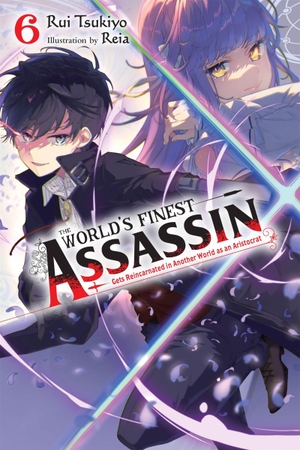 Reia, Reia / Rui Tsukiyo. The World's Finest Assassin Gets Reincarnated in Another World as an Aristocrat, Vol. 6 (light novel). Little, Brown & Company, 2022.