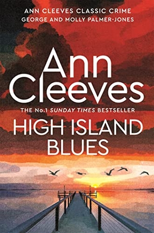 Cleeves, Ann. High Island Blues. Pan MacMillan, 2024.