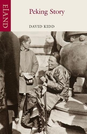Kidd, David. Peking Story. Eland Publishing, 2026.