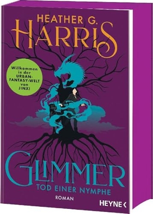 Harris, Heather G.. Glimmer - Tod einer Nymphe - Mit farbig gestaltetem Buchschnitt - nur in limitierter Erstauflage der gedruckten Ausgabe - Roman. Heyne Taschenbuch, 2024.