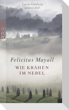Wie Krähen im Nebel: Laura Gottbergs zweiter Fall