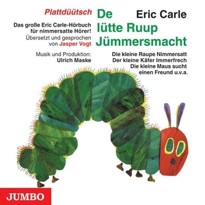 Carle, Eric. De lütte Rupp Jümmersmacht. Plattdüütsch. Jumbo Neue Medien + Verla, 2008.