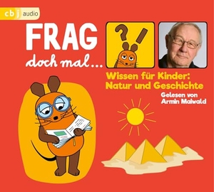 Flessner, Bernd. Frag doch mal ... die Maus! Wissen für Kinder: Natur und Geschichte. cbj audio, 2019.