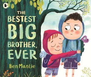 Mantle, Ben. Bestest Big Brother, Ever - A funny, imaginative picture book story about sibling rivalry and how to help siblings get along, perfect for children aged 3-5. Walker Books Ltd, 2026.