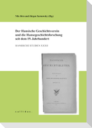 Der Hansische Geschichtsverein und die Hansegeschichtsforschung seit dem 19. Jahrhundert