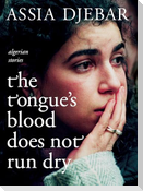 The Tongue's Blood Does Not Run Dry