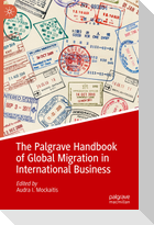The Palgrave Handbook of Global Migration in International Business