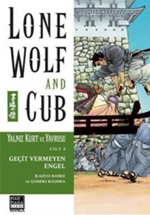Koike, Kazuo. Yalniz Kurt ve Yavrusu Cilt 02 - Gecit Vermeyen Engel. Marmara Cizgi Yayin Dagitim, 2013.