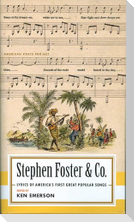 Stephen Foster & Co.: Lyrics of the First Great American Songwriters: (American Poets Project #30)