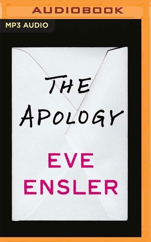 Ensler, Eve. The Apology. Brilliance Audio, 2019.