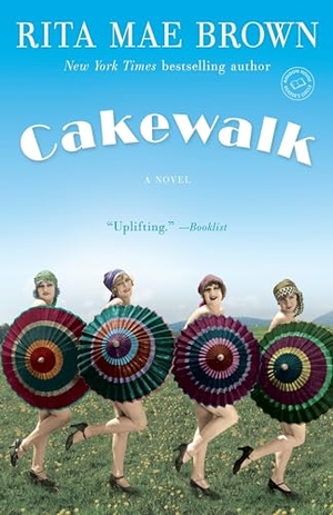 Brown, Rita Mae. Cakewalk. Random House Publishing Group, 2017.