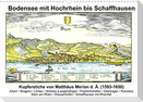Matthäus Merian - Bodensee mit Hochrhein bis Schaffhausen (Wandkalender 2022 DIN A3 quer)
