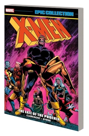 Claremont, Chris / Marvel Various. X-Men Epic Collection: The Fate of the Phoenix [New Printing]. Marvel, 2023.