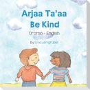 Be Kind (Oromo-English)
