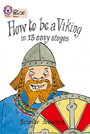 Anderson, Scoular. How to be a Viking - Band 12/Copper. HarperCollins Publishers, 2007.