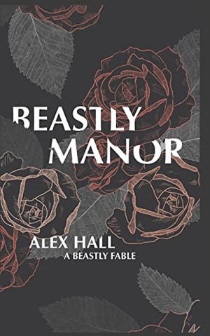 Hall, Alex. Beastly Manor. Madison Place Press, 2022.