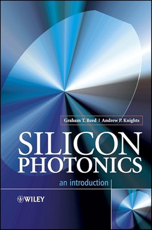 Reed / Knights. Silicon Photonics. John Wiley & Sons, 2004.