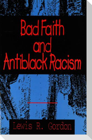 Bad Faith and Antiblack Racism