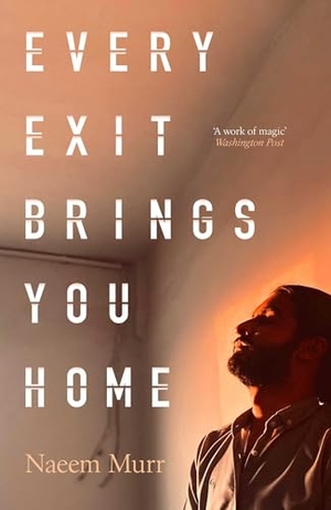 Murr, Naeem. Every Exit Brings You Home. Simon + Schuster UK, 2026.