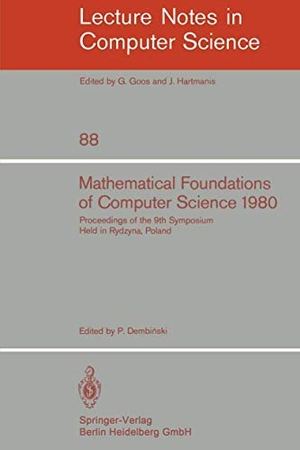 Dembinski, P. (Hrsg.). Mathematical Foundations of Computer Science 1980 - 9th Symposium Held in Rydzyna, Poland, September 1-5, 1980. Proceedings. Springer Berlin Heidelberg, 1980.
