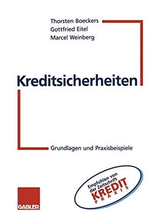 Boeckers, Thorsten / Weinberg, Marcel et al. Kreditsicherheiten - Grundlagen und Praxisbeispiele. Gabler Verlag, 1997.
