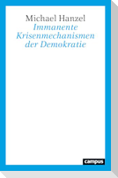 Immanente Krisenmechanismen der Demokratie