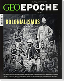 GEO Epoche mit DVD 97/2019 - Der Kolonialismus