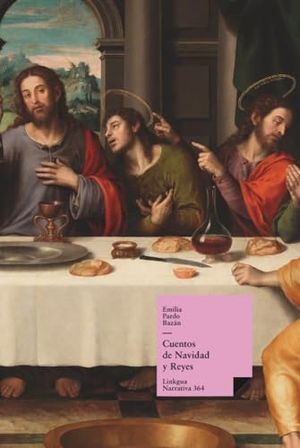 Pardo Bazán, Emilia. Cuentos de Navidad y Reyes. Linkgua Ediciones, 2024.