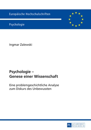 Zalewski, Ingmar. Psychologie ¿ Genese einer Wissenschaft - Eine problemgeschichtliche Analyse zum Diskurs des Unbewussten. Peter Lang, 2013.