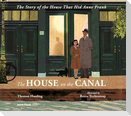 The House on the Canal: The Story of the House That Hid Anne Frank