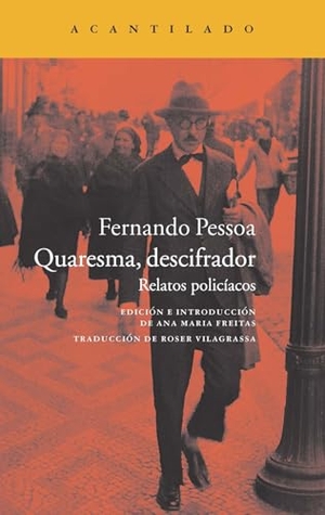 Pessoa, Fernando. Quaresma, Descifrador. El Acantilado, 2026.