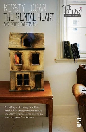 Logan, Kirsty. The Rental Heart and Other Fairytales. Salt Publishing, 2014.