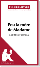 Feu la mère de Madame de Georges Feydeau (Fiche de lecture)
