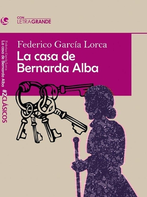 García Lorca, Federico. La casa de Bernarda Alba. Bubok Publishing, S.L., 2019.