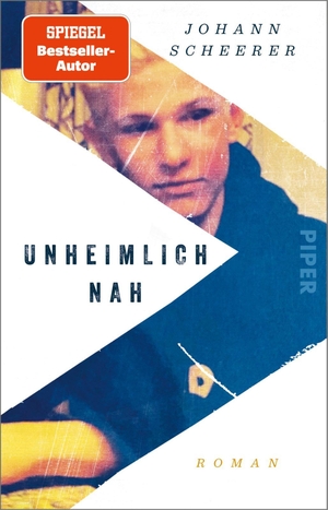 Scheerer, Johann. Unheimlich nah - Roman | Coming of Age-Roman. Piper Verlag GmbH, 2022.