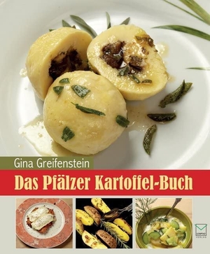 Greifenstein, Gina. Das Pfälzer Kartoffel-Buch. TZ-Verlag & Print GmbH, 2015.