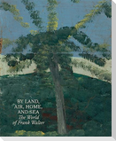 By Land, Air, Home, and Sea: The World of Frank Walter