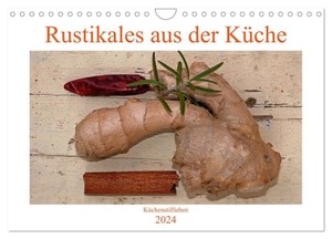 Sarnade, Sarnade. Rustikales aus der Küche (Wandkalender 2024 DIN A4 quer), CALVENDO Monatskalender - Rustikale Stillleben aus dem Bereich der Küche. Calvendo, 2023.