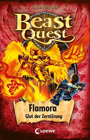 Blade, Adam. Beast Quest (Band 64) - Flamora, Glut der Zerstörung - Beliebte Abenteuerreihe für Kinder ab 8 Jahren. Loewe Verlag GmbH, 2022.