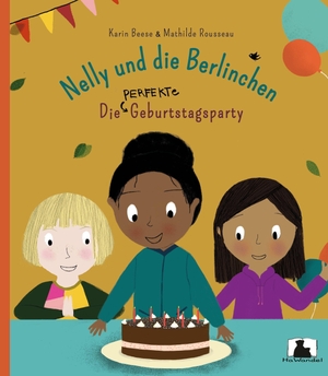 Beese, Karin. Nelly und die Berlinchen - Die perfekte Geburtstagsparty. HaWandel, 2022.
